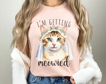 Funny Cat Lover Engagement Gift I'm Getting Meowied Shirt Funny Cat Lover Engagement Gift I'm Getting Meowied Shirt