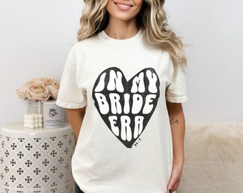 Custom Bride Shirt, Comfort Colors In My Bride Era Shirt, Personalized Engaged Shirt, Gift for Bride, Engagement Gift for her, Bridal Party