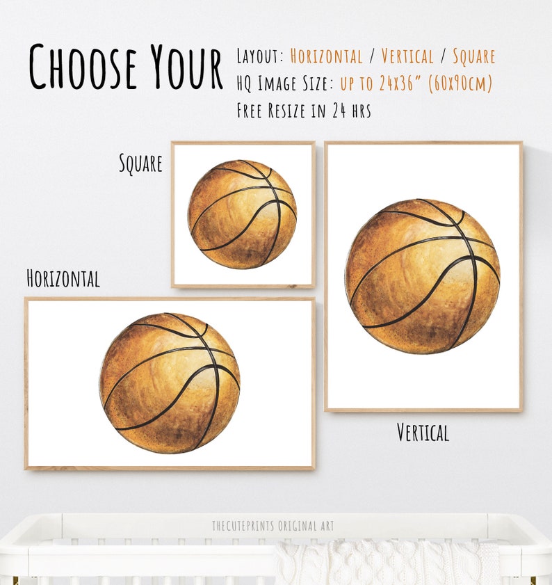 May include: Watercolor basketball art print in square, horizontal, and vertical layouts. The image features a detailed illustration of a basketball with brown and black accents. The text "CHOOSE YOUR" and "LAYOUT: HORIZONTAL / VERTICAL / SQUARE" is visible.