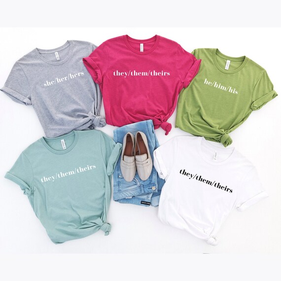 Pronoun They Them Theirs Shirt She Her Hers Tee He Him His Etsy