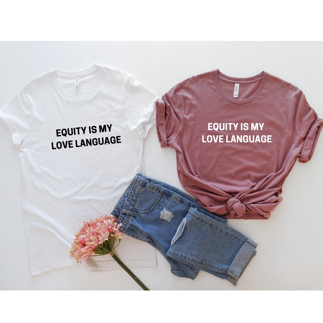 Equity is My Love Language Shirt Protest Leftist - Etsy