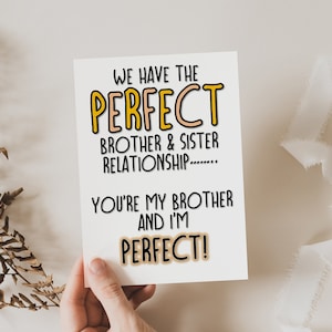 Humour Brother Birthday card Brother I'm Perfect, Birthday Card From Sister - Funny Birthday Card, For Brother