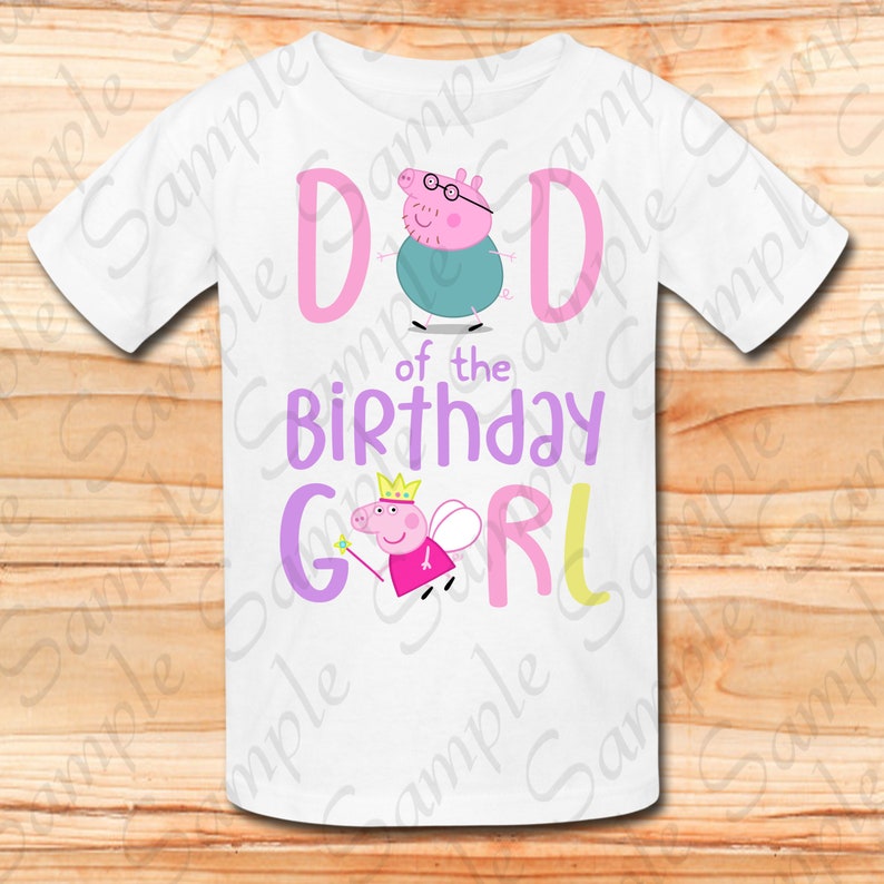 Download Shirts Tees Peppa Pig Dad Of Birthday Girl Svg Instant Download Custom Matching Birthday Party Shirt Iron On Transfer Printable Diy Cut File Clipart Diy Men S Clothing