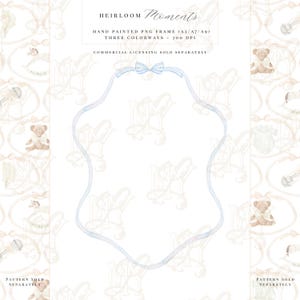 May include: A hand-painted PNG frame in a soft blue hue, shaped like a ribbon, with a bow at the top. The frame is surrounded by a repeating pattern of teddy bears and decorative elements. Text reads "HEIRLOOM Moments" and "HAND PAINTED PNG FRAME".