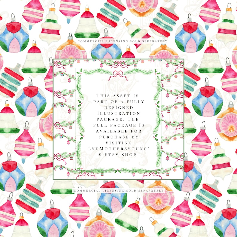 May include: Watercolor illustration featuring a repeating pattern of Christmas ornaments in various shapes and colors, including red, blue, pink, and green. The ornaments have a vintage aesthetic. The image also contains text about commercial licensing and the availability of the full illustration package.