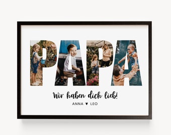 May include: A white framed photo collage with the word "PAPA" spelled out in large letters. Each letter is filled with a different photo of children. The text "Wir haben dich lieb! ANNA ♥ LEO" is printed below the collage.