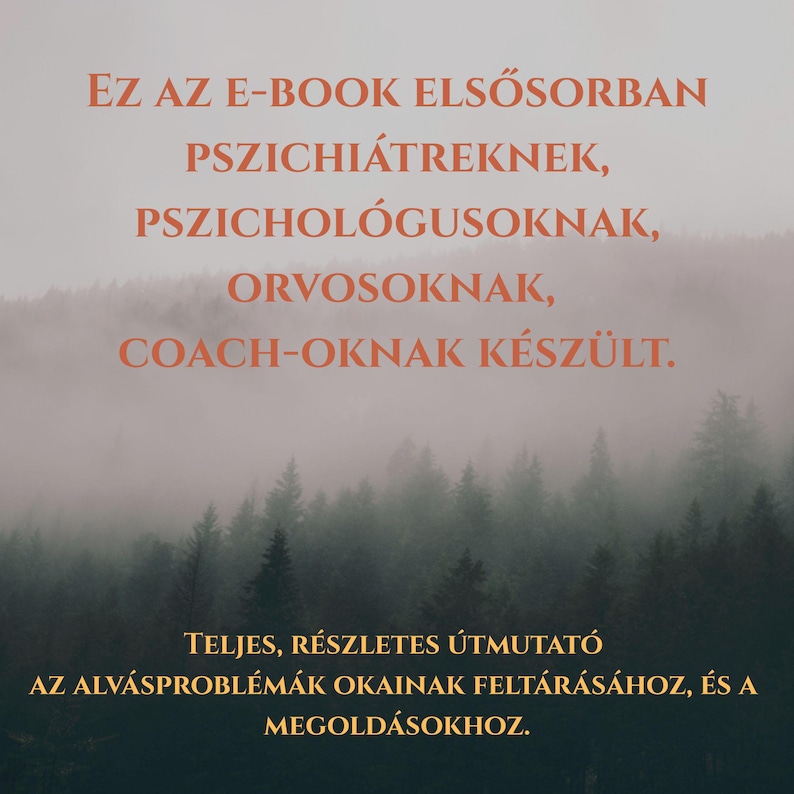 May include: An ebook cover with orange text on a misty forest background. The text reads: "This ebook is primarily for psychiatrists, psychologists, doctors, coaches." Below, it states: "A complete, detailed guide to uncovering the causes of sleep problems and solutions."