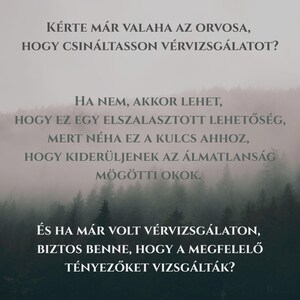 May include: A digital graphic with text in Hungarian, set against a blurred forest backdrop. The text poses questions about blood tests and their role in health, with a focus on sleep issues. The color palette is muted, with shades of gray and green.