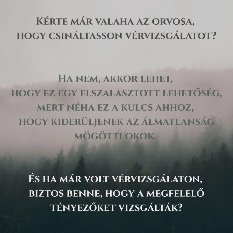 May include: A digital graphic with text in Hungarian, set against a blurred forest backdrop. The text poses questions about blood tests and their role in health, with a focus on sleep issues. The color palette is muted, with shades of gray and green.