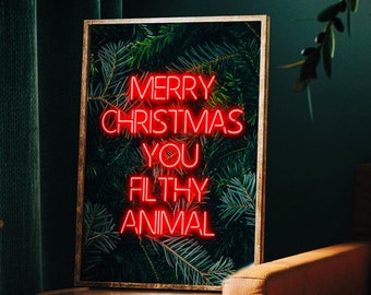 Merry Christmas you filthy animal Neon print | Home Alone quote print | Christmas Wall Art Print