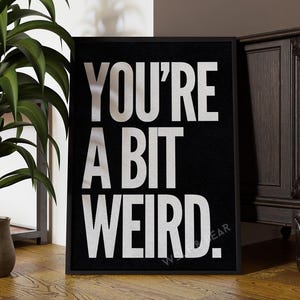 Quirky Wall Art Print: Bold Black & White Quote (Ready to Hang) image 1