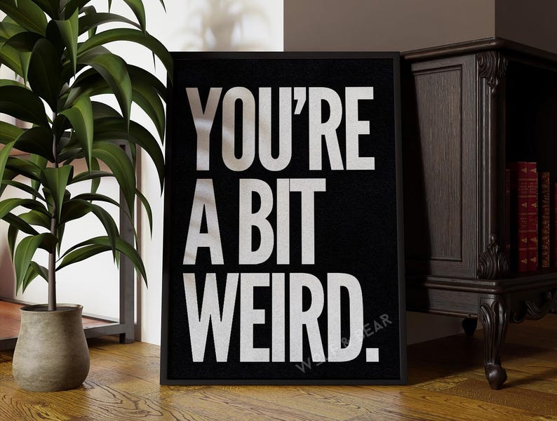 Quirky Wall Art Print: Bold Black & White Quote (Ready to Hang) image 1