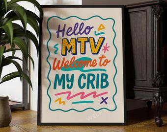 Hello MTV, Welcome to My Crib Print | Welcome Poster Trendy Wall Art Hallway Wall Decor Hallway Print Hallway Art  | Colourful Quote Print