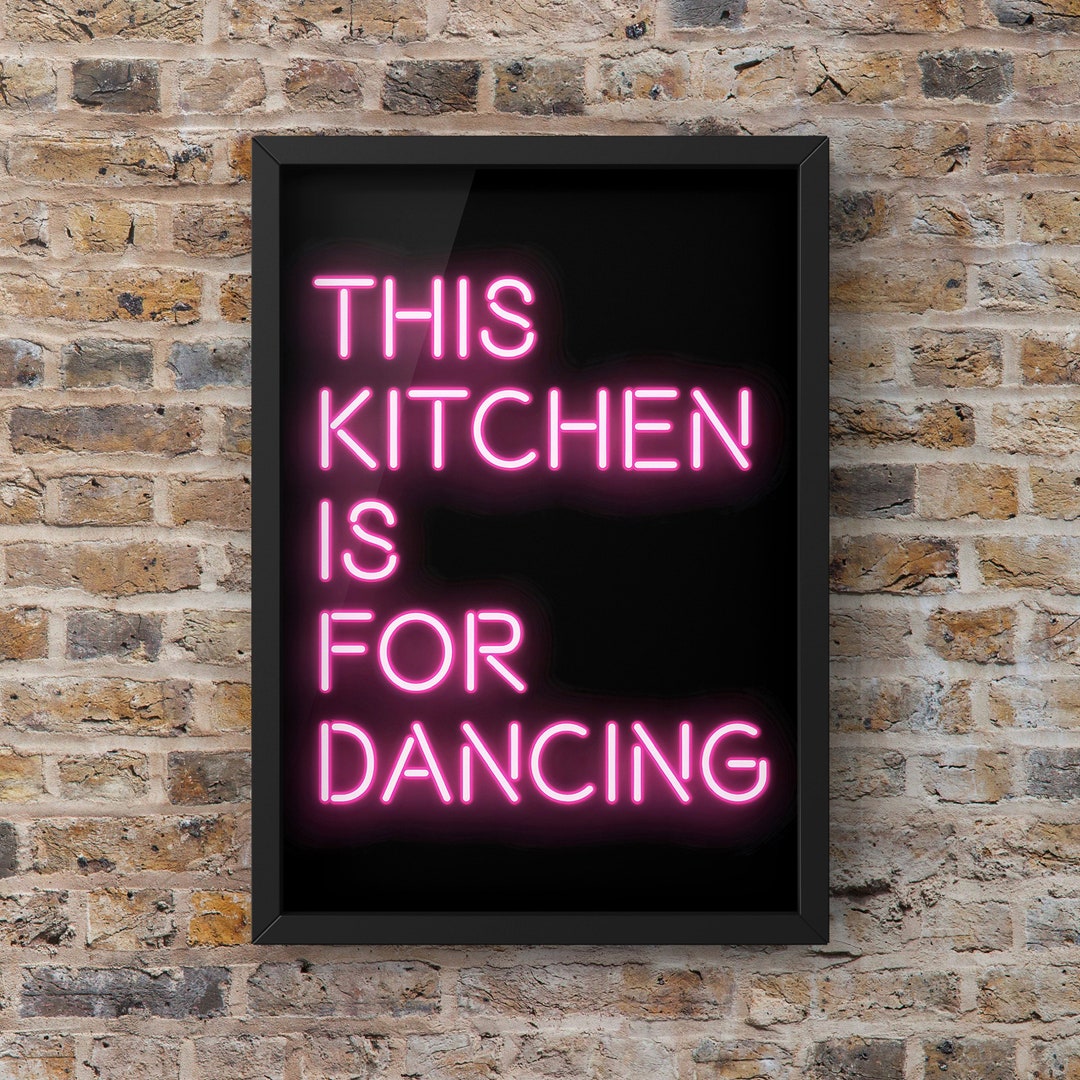 This Kitchen is for Dancing Dark Neon Sign Optional Framing Etsy