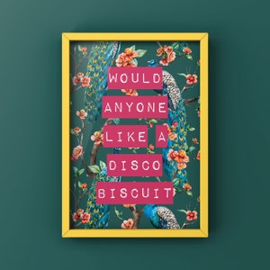 Impression de citation de Brassic TV | Est-ce que quelqu'un aimerait un biscuit disco | Art mural amusant, décoration originale