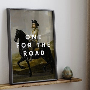 One For The Road | Alternative Vintage Horse Wall Art  | Funny quote print | Vintage Portrait Quote  Print  Quirky Decor