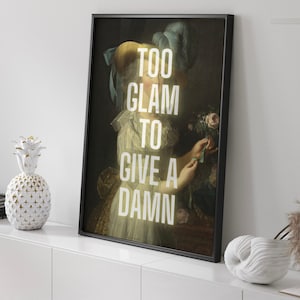 Too Glam To Give A Damn Print, Punk Quote, Shabby Chic (Unframed)