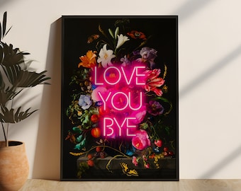 Love You Bye Neon Print: Pink Vintage Quote Wall Art