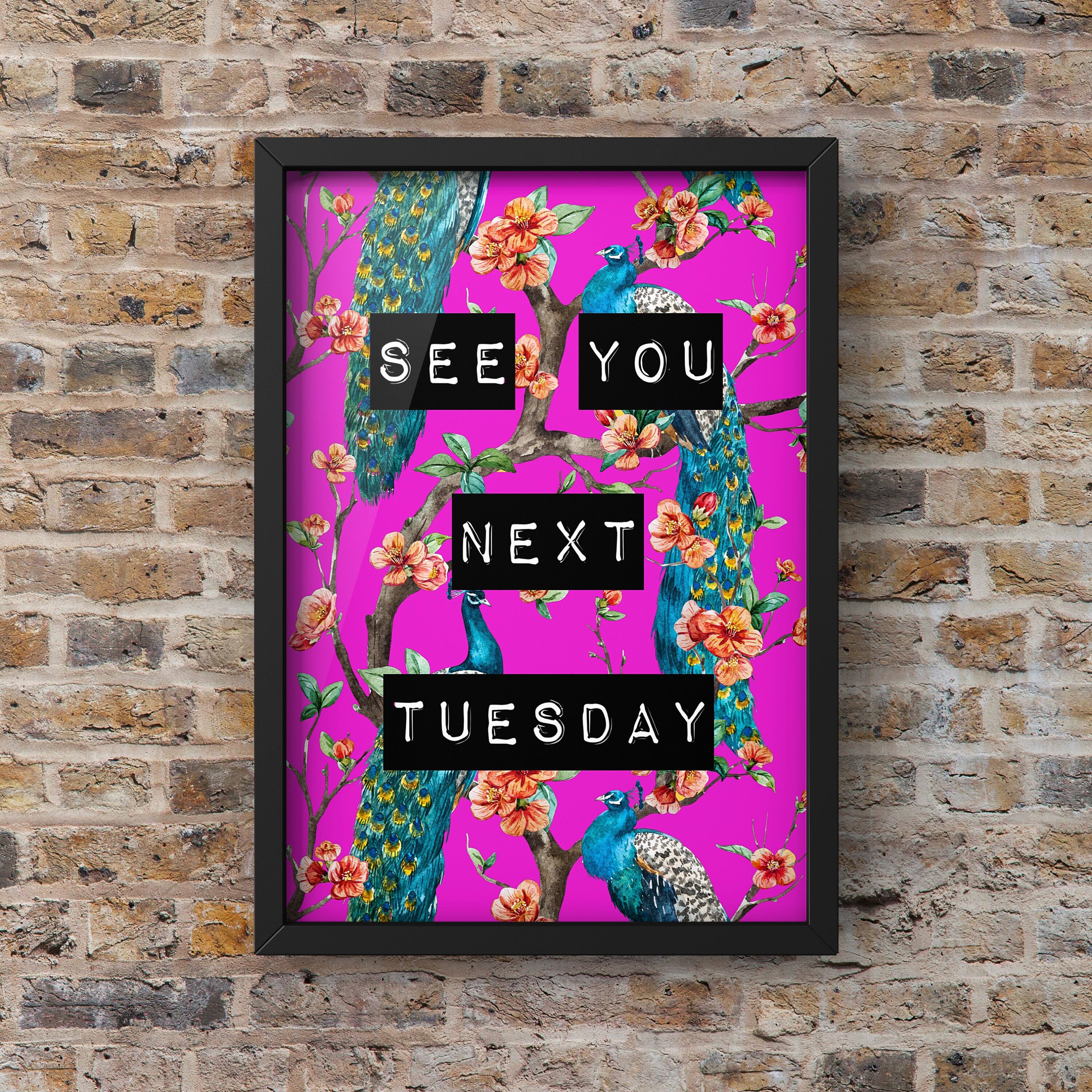 See You Next Tuesday Wall Art Pink Peacock Print Picture - Etsy