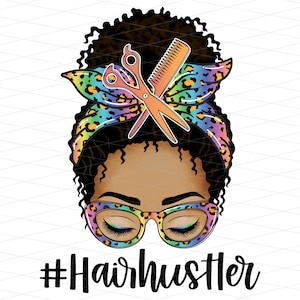 Hair Hustler Afro Png, Hairdresser Afro Messy Bun Png, Hair Hustler Messy Bun African American, Hairdressing Salon, Hair Stylist Sublimation