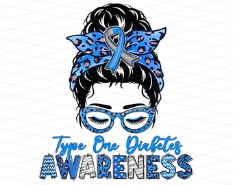 Type 1 Diabetes Awareness Messy Bun Png, Type 1 Diabetes Png, Mama of a Warrior Png, T1 Diabetes Awareness Png, T1 Diabetes Mama Sublimation