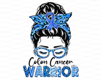 Colon Cancer Warrior Messy Bun Png, Colon Cancer Awareness Png, Colon Cancer Survivor Png, Colon Cancer Awareness Sublimation