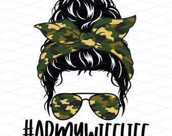 Army Wife Life Messy Bun Png, Camo Army Wife Png, Army Wife Life Sublimazione, moglie militare Sublimazione, Camouflage Messy Bun Png
