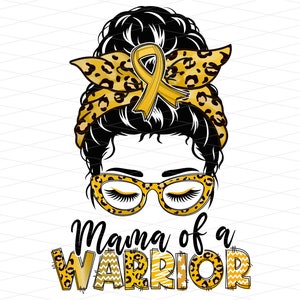 Mama of a Warrior Messy Bun Childhood Cancer Png, Mama of a Warrior Png, Childhood Cancer Awareness Png, Childhood Cancer Sublimation