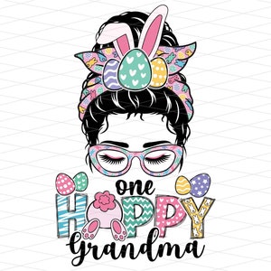 One Hoppy Grandma Png, Easter Grandma Messy Bun Png, Easter Hoppy Grandma Messy Bun Png, Easter Egg Messy Bun, Easter Grandma Sublimation