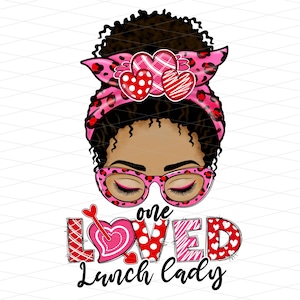 One Loved Lunch Lady Afro Messy Bun Png, One Loved Lunch Lady African American Png, Love Leopard Heart Png, Valentine Lunch Lady Sublimation