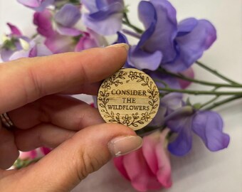 Wildflowers Wooden Pin Badge | Luke 12:27 Christian Gift