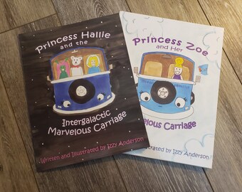 Hardback (signed)- Princess Zoe and Her Marvelous Carriage and Princess Hallie and the Intergalactic Marvelous Carriage