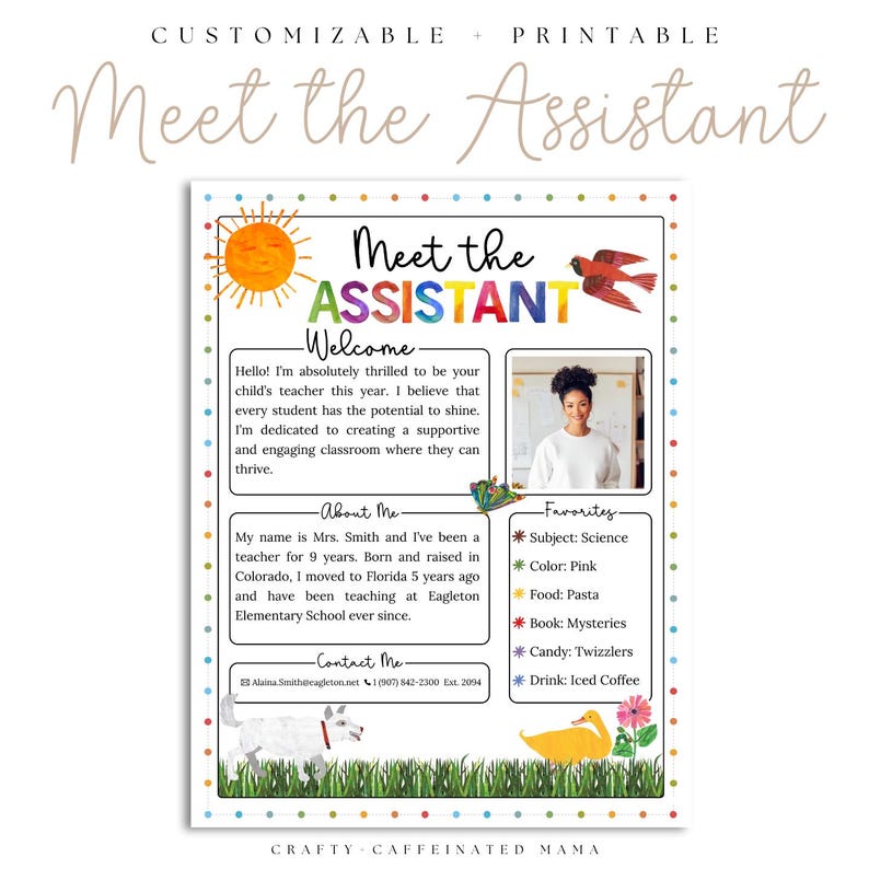May include: A customizable and printable "Meet the Assistant" poster. The colorful design includes the text "Meet the Assistant" in a rainbow font, a photo, and a list of favorites. The poster is decorated with a sun, bird, and other illustrations.