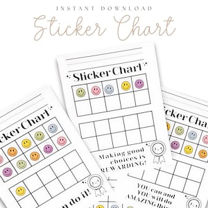 May include: Three printable sticker charts with a grid of squares and smiley faces. The charts are titled "Sticker Chart" and include the text "Making good choices is rewarding!" and "You can and you will do amazing things!"