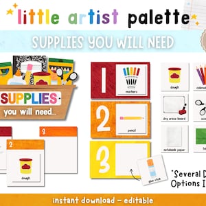 May include: A digital graphic titled little artist palette supplies you will need featuring a wooden bin filled with art supplies, numbered cards from one to three, and individual icons for dough, colored pencils, markers, scissors, and paper.
