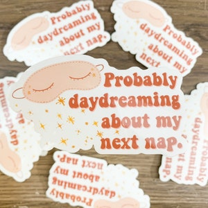 Probably daydreaming about my next nap sticker