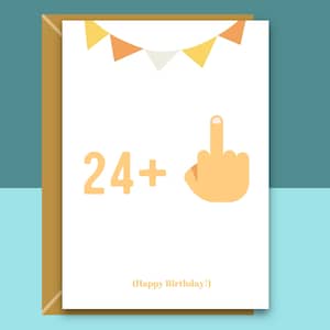 Funny 25th Birthday Card - 24 + 1 - Swearing birthday card for him or for her turning 25 years old