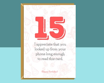 Lustige Karte zum 15. Geburtstag - Personalisiert - Für Sie oder Ihn - Für jemanden, der 15 Jahre alt wird - Grußkarte - Wird bei Bedarf angepasst