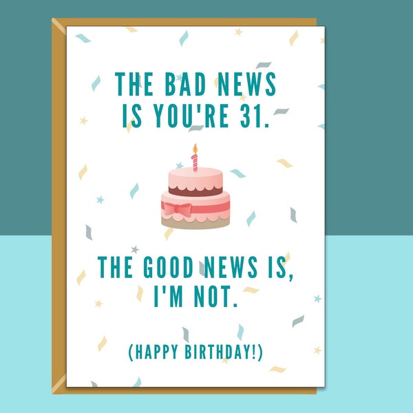 Funny 31st Birthday Card - Cheeky Card For Someone Turning 31 Years Old - For Him or For Her - Can be personalised inside if required