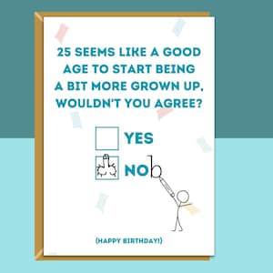 Divertida tarjeta de 25 cumpleaños - Interior personalizado si es necesario - Para él o para ella - Tarjeta de felicitación perfecta para alguien que cumple 25 años