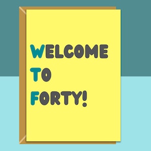 Divertente biglietto per il 40° compleanno - Personalizzabile all'interno se necessario - Per lui o per lei - Biglietto d'auguri perfetto per qualcuno che compie 40 anni