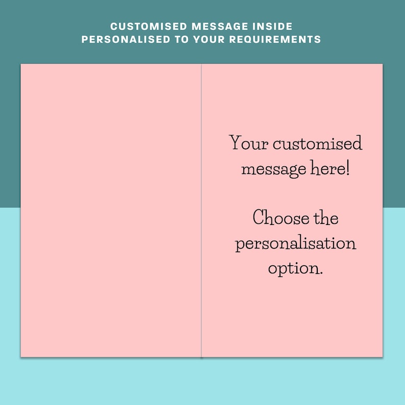 K&ouml;nnte beinhalten: Eine offene rosa Gru&szlig;karte mit dem Text "Your customised message here!" und "Choose the personalisation option." Die Karte ist f&uuml;r eine benutzerdefinierte Nachricht bestimmt. Der obere Text lautet "CUSTOMISED MESSAGE INSIDE PERSONALISED TO YOUR REQUIREMENTS."