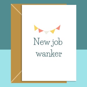 Grappige nieuwe baan kaart - nieuwe baan Wanker - onbeschofte kaart. Gefeliciteerd met je nieuwe baan. Succes. Voor hem of voor haar - Kan gepersonaliseerd worden