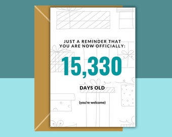 Funny 42nd Birthday Card - Age in days - For him or for her