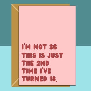 Carte d'anniversaire amusante pour 36 ans - Personnalisée à l'intérieur si nécessaire - Pour lui ou pour elle - Carte de voeux parfaite pour quelqu'un qui aura 36 ans
