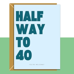 Carte d'anniversaire 20 ans amusante - Design « 40 ans et demi » - Message personnalisé à l'intérieur - Carte bleue avec enveloppe kraft recyclée - Pour lui ou pour elle