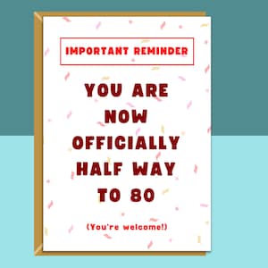Carte d'anniversaire amusante pour le 40e anniversaire - Personnalisée à l'intérieur si nécessaire - Pour lui ou pour elle - Carte de vœux parfaite pour quelqu'un qui a 40 ans
