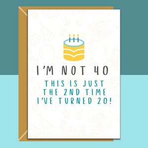 Funny 40th Birthday Card - Personalised inside if required - For Him or For Her - Perfect greetings card for someone turning 40 years old