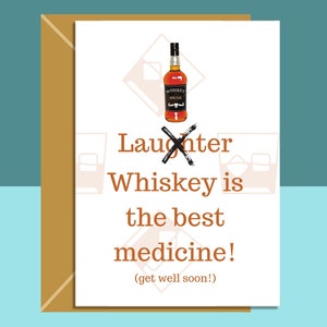 Funny Get Well Soon Card - Whiskey ist die beste Medizin! - Für ihn oder für sie - Whisky-Liebhaber