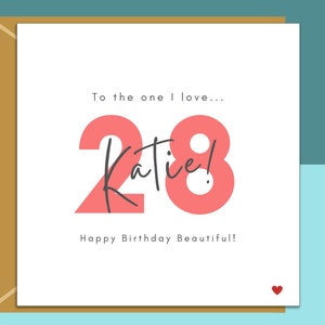 28th Birthday Card - personalised - for girlfriend, wife, Fiance - The one I love - 28 year old